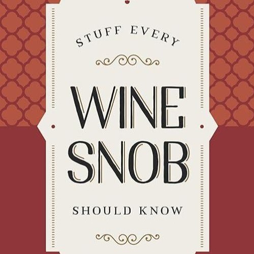read✔ Stuff Every Wine Snob Should Know (Stuff You Should Know)