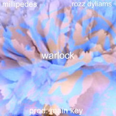 Warlock (feat. Rozz Dyliams)