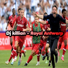 Dj killian- Royal Antwerp fc !