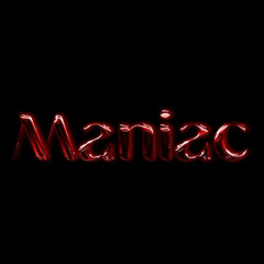 maniac