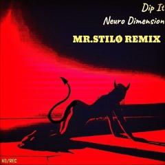 Dip It - Neuro Dimension (MR.STILØ Remix)