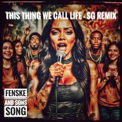 This Thing We Call Life - SG REMIX