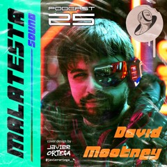 David Mootney @ Malatesta Sound PODCAST 25