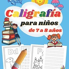 [Access] [KINDLE PDF EBOOK EPUB] Caligrafía para niños de 7 a 8 años: libro de trazos
