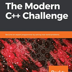 [READ] EBOOK 📬 The Modern C++ Challenge: Become an expert programmer by solving real