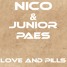 Nico & Junior Paes - Love And Pills