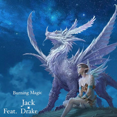 Burning Magic ft.Drake<prod.snow>