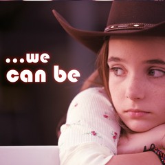 We Can Be | Planet Wave House