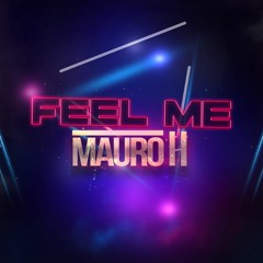 FEEL ME SESSION BY MAURO H