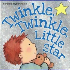 Read^^ 💖 Twinkle, Twinkle, Little Star (Caroline Jayne Church)     Board book – June 24, 2014 <(DO