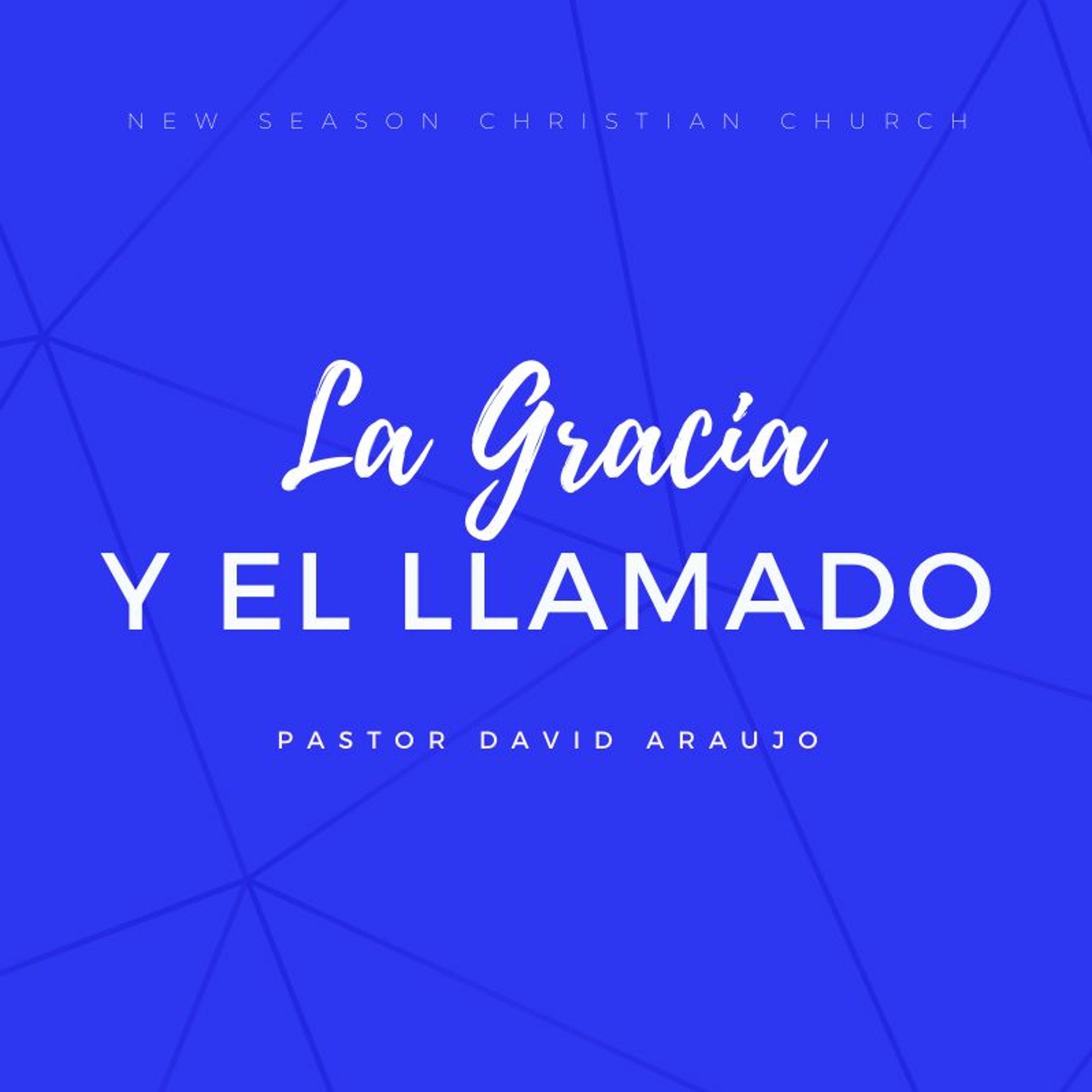La Gracia y el Llamado :: Pastor David Araujo :: 11.01.2020 episode artwork