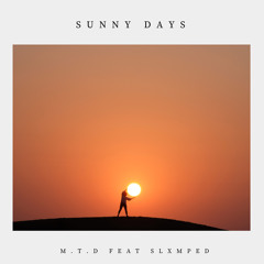 Sunny Days/w SLXMPED (jxsie beats)