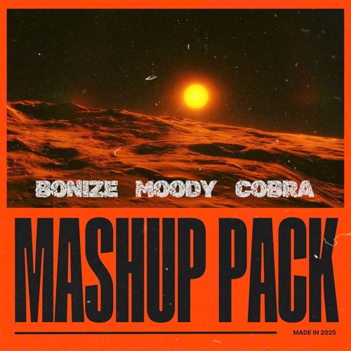 BONIZE - MOODY - COBRA EDIT MASHUP PACK 2025 [FREE DOWNLOAD]