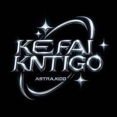 K FAI KNTIGO[prod.awdlave]