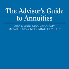 $PDF$/READ/DOWNLOAD The Advisor's Guide to Annuities, 4th Edition