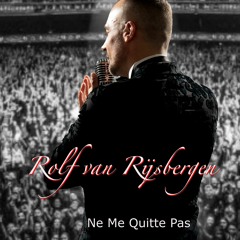 Rolf Van Rijsbergen - Ne Me Quitte Pas