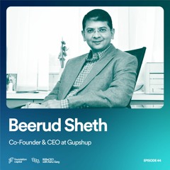 How to Grow in a Bear Market (Beerud Sheth, Co-Founder & CEO of Gupshup)