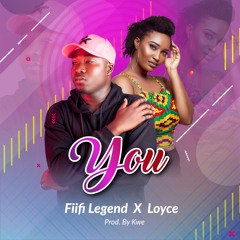 YOU x Loyce (Prod by Kwe)