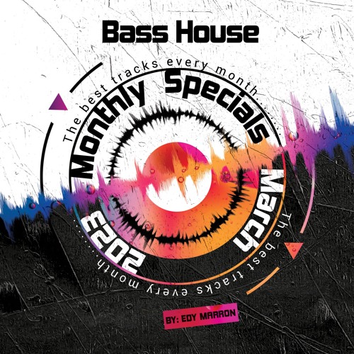 March 2023 Monthly Specials - BASS HOUSE By Edy Marron