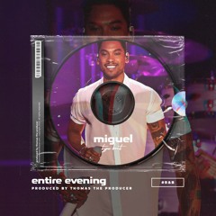 Miguel Type Beat "Entire Evening" R&B/RNB Beat (100 BPM) (prod. by Thomas the Producer)