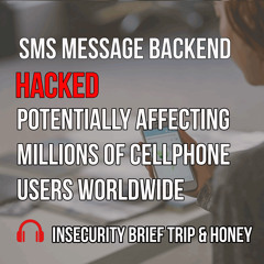 SMS Message Backend Hacked Potentially Affecting Millions Of Cellphone Users Worldwide