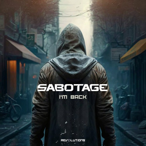 Sabotage - I'm Back