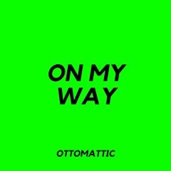 On My Way