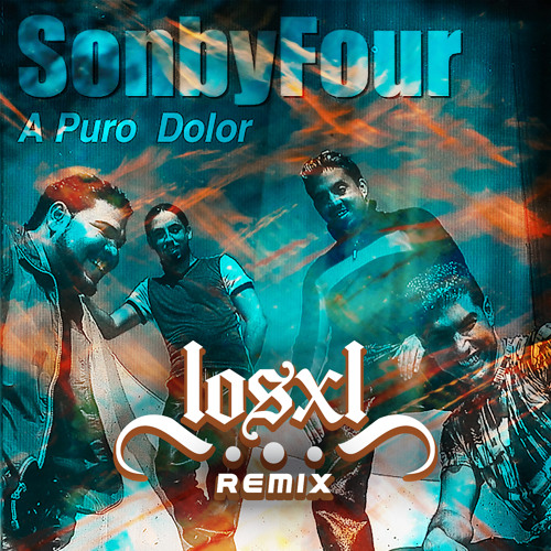 Stream Son by Four - A Puro Dolor (Los XL) by Los XL | Listen online for  free on SoundCloud