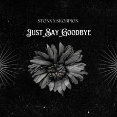Stonx x Skorpion - Just Say Goodbye [Buy Link - Ukraine Charity Album]