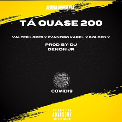 TÁ QUASE 200(hosted by. DjDennon Jr & Kastro Songz)