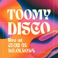 TOOMY DISCO live @ Club 69, Buenos Aires 20.01.2024