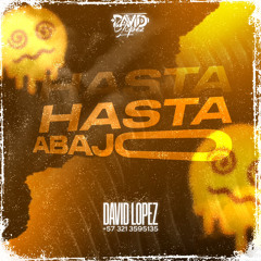 HASTA ABAJO-DAVID LOPEZ