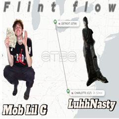 Flint Flow ft.(LuhhNasty)
