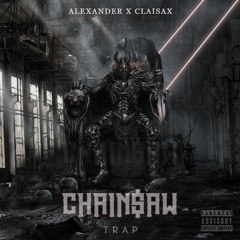 Alexander & Claisax - Chain$aw