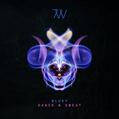 Bluey - Dance & Sweat