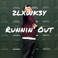 2LXWK3Y - Runnin' Out prod. by Retrobeets