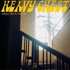 HEAVY CHEST - Shoulders / Spine