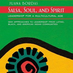 ⚡Read🔥PDF Salsa, Soul, and Spirit: Leadership for a Multicultural Age