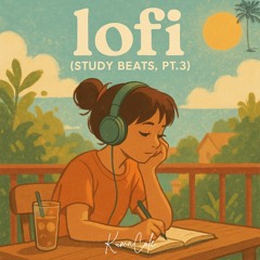 Lofi (Study Beats,Pt.3)