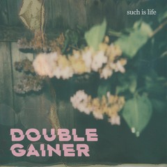 Double Gainer - "Easy To Forget"