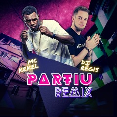 MC Kekel - Partiu (DJ Régis Remix)