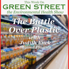 The Battle Over Plastic with Judith Enck of Beyond Plastics