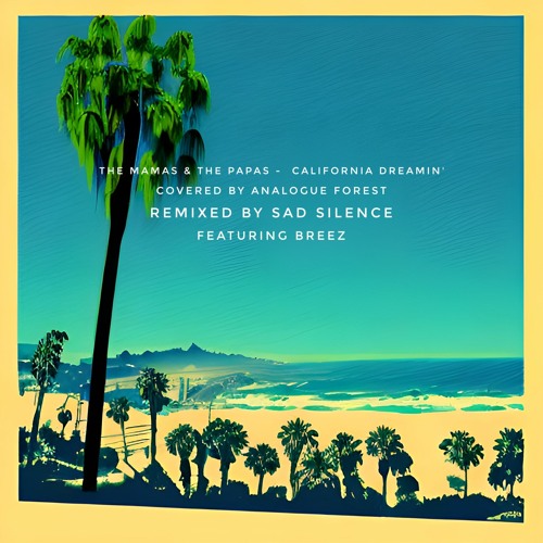 California Dreamin' (feat. Analogue Forest & Breez) [Remix] 'The Mamas & the Papas'