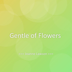 Gentle of Flowers