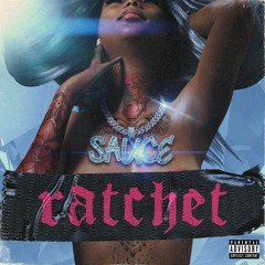 Sauce - Ratchet