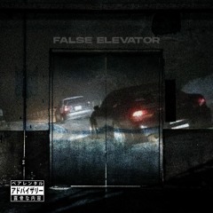 FALSE ELEVATOR