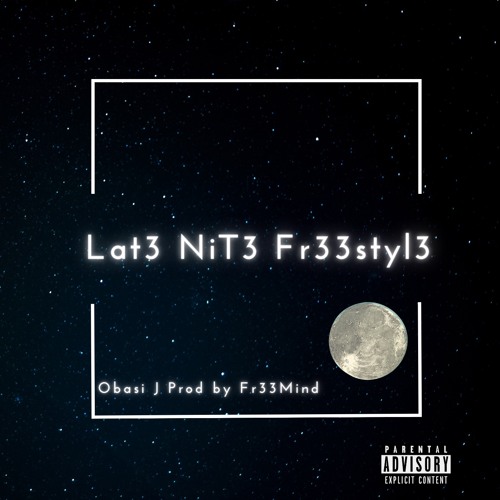 Lat3 Night Fr33styl3 (Prod by Fr33Mind)