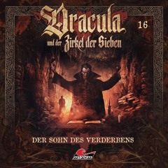HÖRSPIEL | Dracula Und Der Zirkel Der Sieben - Der Sohn Des Verderbens | Maritim
