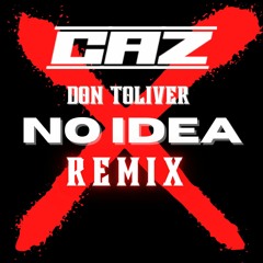 Don Toliver - No Idea CAZ REMIX (Extended)