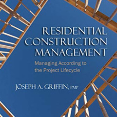 [VIEW] EBOOK √ Residential Construction Management: Managing According to the Project